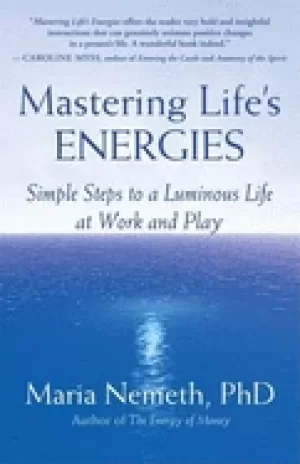 Image of mastering lifes energies simple steps to a luminous life at work and play