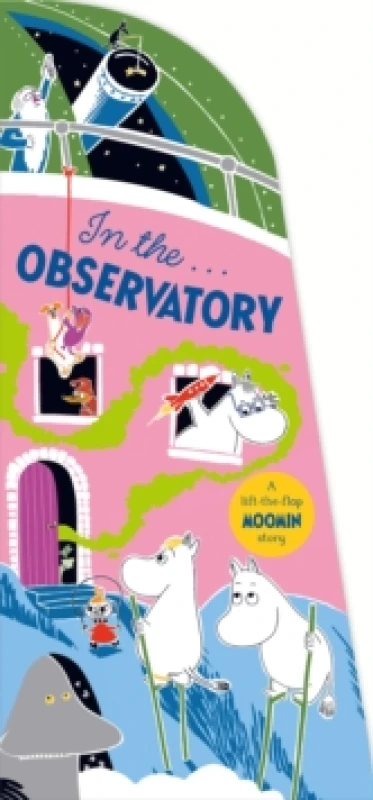 Image of In the Observatory : A Lift-the-Flap Moomin Story Board book
