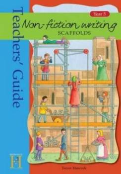 Image of Non-Fiction Writing Scaffolds. Year 5 Teachers Guide Paperback
