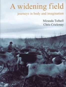 Image of A Widening Field by Miranda Tufnell and Christopher Lindsey Crickmay Paperback