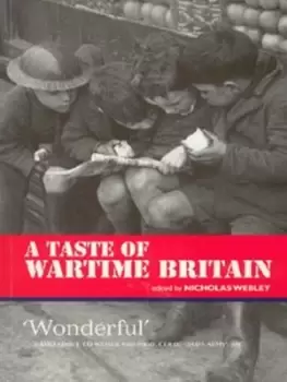 Image of A taste of wartime Britain by Nicholas Webley