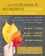 Image of mindfulness and acceptance workbook for teen anxiety