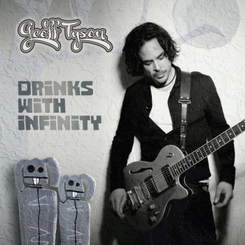 image of Geoff Tyson - Drinks With Infinity Vinyl