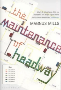 Image of The Maintenance of Headway by Magnus Mills Hardback