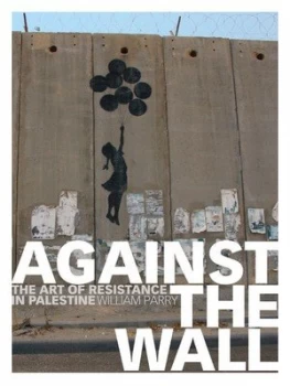 Image of Against the Wall by William Parry Paperback