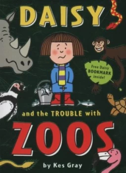 Image of Daisy and the Trouble with Zoos by Kes Gray Paperback