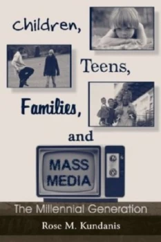 Image of Children Teens Families and Mass Media by Rose M. Kundanis Paperback