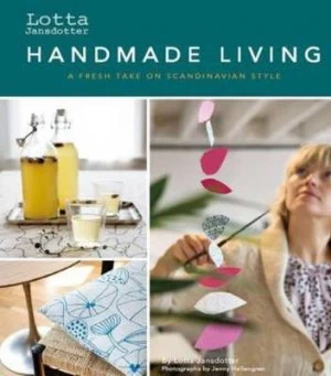 Image of Lotta Jansdotter Handmade Living by Lotta Jansdotter and Jenny Hallengren Hardback