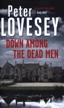 Image of Down among the Dead Men by Peter Lovesey Hardback