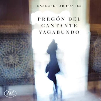 Image of Ensemble Ad Fontes - Pregón Del Cantante Vagabundo CD
