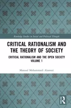 Image of Critical Rationalism and the Theory of SocietyCritical Rationalism and the Open Society Volume 1