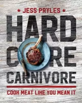 Image of Hardcore carnivore by Jess Pryles