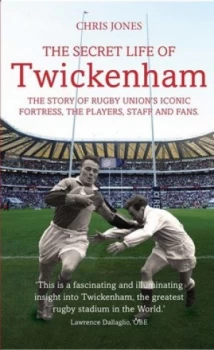 Image of The Secret Life of Twickenham by Chris Jones Hardback