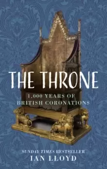 Image of The Throne : 1,000 Years of British Coronations
