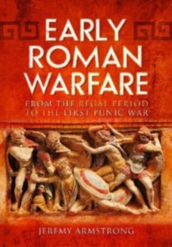 Image of Early Roman Warfare : From the Regal Period to the First Punic War Paperback / softback