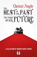 Image of best of our past the worst of our future