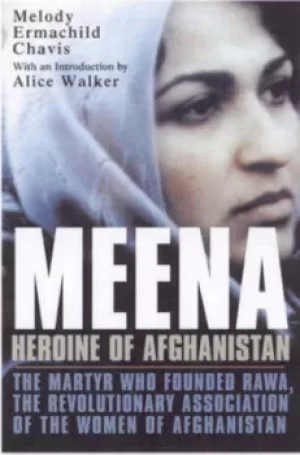 Image of Meena heroine of Afghanistan by Melody Ermachild Chavis