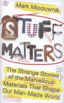 Image of Stuff Matters by Mark Miodownik Hardback