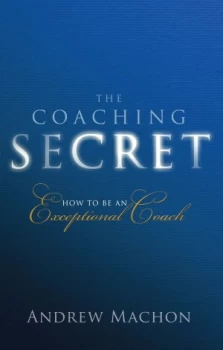 Image of The coaching secret by Andrew Machon