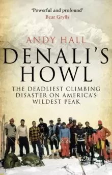 Image of Denali's Howl : The Deadliest Climbing Disaster on America's Wildest Peak