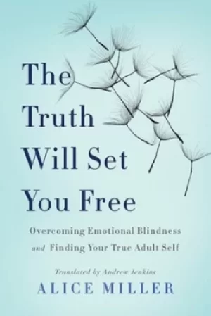 Image of The truth will set you free by Alice Miller
