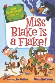 Image of My Weirder-est School #4: Miss Blake Is a Flake!