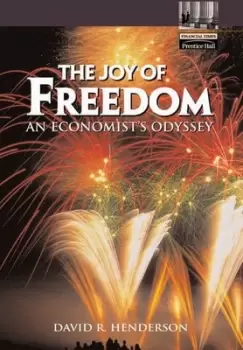 Image of The joy of freedom by David R. Henderson