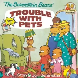 Image of The Berenstain Bears' Trouble with Pets by Stan Berenstain
