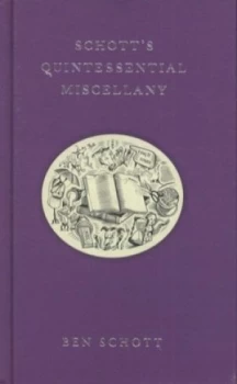 Image of Schotts Quintessential Miscellany by Ben Schott Hardback