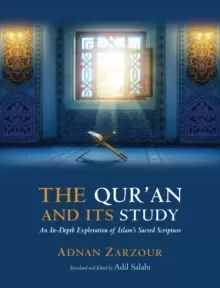 Image of The Qur'an and Its Study : An In-depth Explanation of Islam's Sacred Scripture