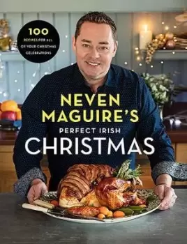Image of Neven Maguire's Perfect Irish Christmas by Neven Maguire