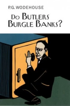Image of Do Butlers Burgle Banks by P.G. Wodehouse Hardback