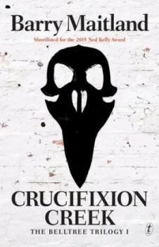 Image of Crucifixion Creek by Barry Maitland Book