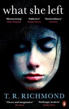 Image of What She Left by T. R. Richmond Paperback