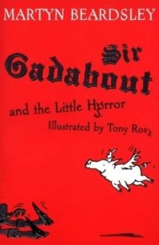 Image of Sir Gadabout and the Little Horror by Martyn Beardsley Paperback