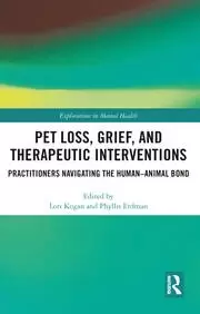 Image of Pet Loss Grief and Therapeutic Interventions Practitioners Navigating the Human-Animal Bond