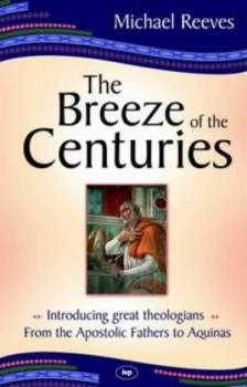 Image of The Breeze of the Centuries by Michael Reeves Paperback