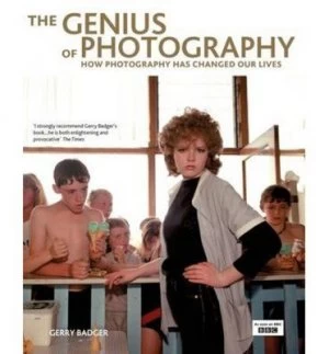 Image of The Genius of Photography by Gerry Badger Book