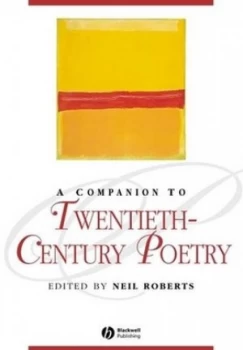 Image of A Companion to Twentieth-Century Poetry by Neil Roberts Hardback