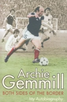 Image of Both Sides of the Border by Archie Gemmill Paperback
