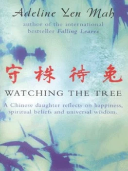 Image of Watching the Tree to Catch a Hare by Adeline Yen Mah Hardback