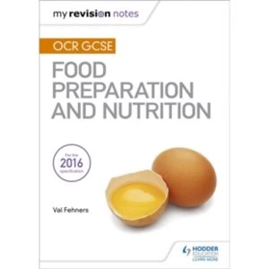 Image of My Revision Notes: OCR GCSE Food Preparation and Nutrition