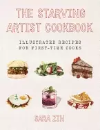 Image of starving artist cookbook illustrated recipes for first time cooks