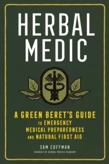 Image of Herbal Medic: A Green Beret's Guide to Emergency Medical Preparedness and Natural First Aid