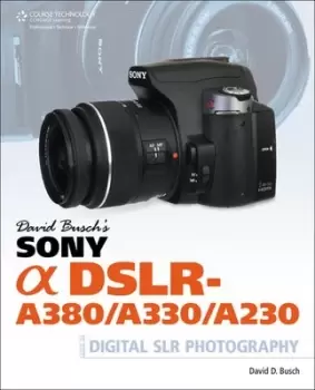 Image of David Buschs Sony alpha DSLR-A380/A330/A230 by David Busch