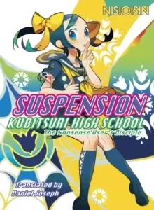 Image of Suspension: Kubitsuri High School - The Nonsense User's Disciple : Kubitsuri High School