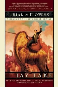 Image of Trial of Flowers by Jay Lake Book