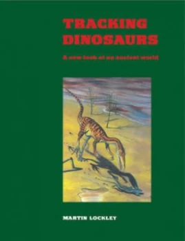 Image of Tracking Dinosaurs by Martin Lockley Paperback