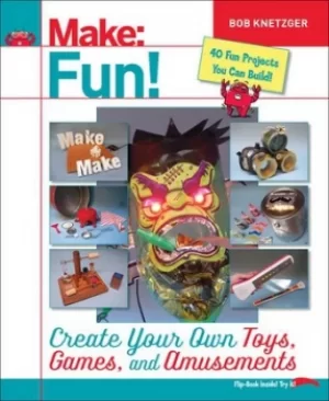 Image of Make fun by Bob Knetzger