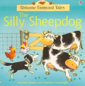 Image of The Silly Sheepdog by Heather Amery and Stephen Cartwright and Betty Root Paperback